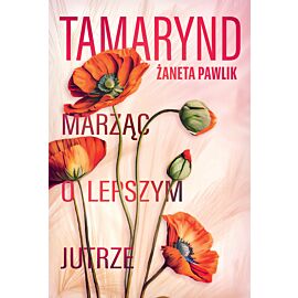 Tamarynd. Marząc o lepszym jutrze (e-book)