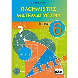 Rachmistrz matematyczny. Klasa 6