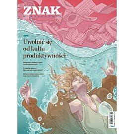 Miesięcznik ZNAK 844 (9/2025) - Uwolnić się od kultu produktywności