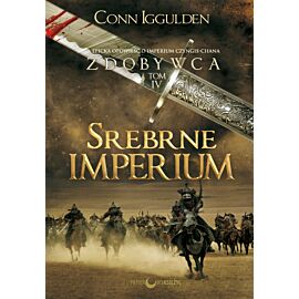 Srebrne Imperium. Zdobywca. Tom 4 wyd. 2023