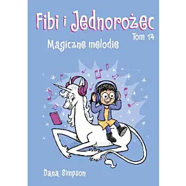 Fibi i Jednorożec - 14 - Magiczne melodie