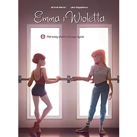 Emma i Wioletta - 08 - Pierwszy dzień nowego życia
