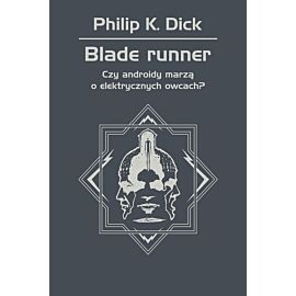 Blade runner. Czy androidy marzą o elektrycznych owcach? (e-book)