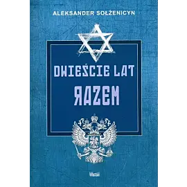 Dwieście lat razem. Część 1