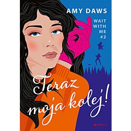Teraz moja kolej! Wait With Me #2 (e-book)