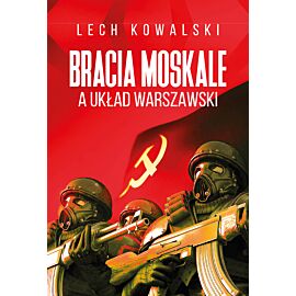 Bracia Moskale a Układ Warszawski (e-book)