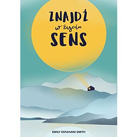 Znajdź w życiu sens