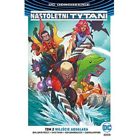 Odrodzenie - Nastoletni Tytani - 02 - Wejście Aqualada