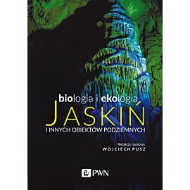 Biologia i ekologia jaskiń i innych obiektów podziemnych