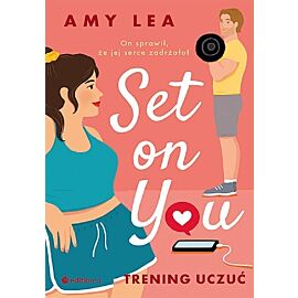 Set on You. Trening uczuć