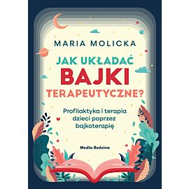Jak układać bajki terapeutyczne? (e-book)