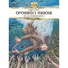 Opowieści minione - 01 - Nie ma sprawiedliwości