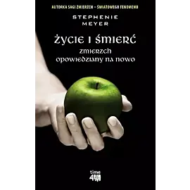 Życie i śmierć. Zmierzch opowiedziany na nowo wyd. 2024