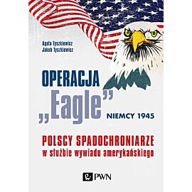 Operacja „Eagle” – Niemcy 1945