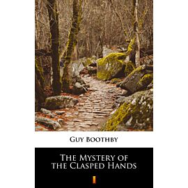The Mystery of the Clasped Hands (e-book)