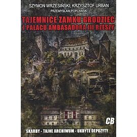 Tajemnice zamku Grodziec i pałacu ambasadora III Rzeszy