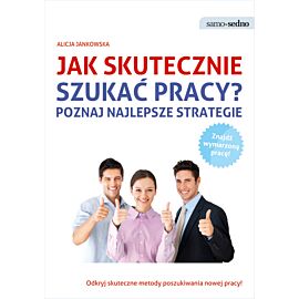 Samo Sedno - Jak skutecznie szukać pracy? Poznaj najlepsze strategie