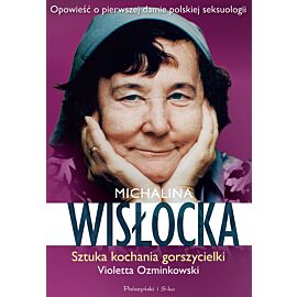 Michalina Wisłocka. Sztuka kochania gorszycielki