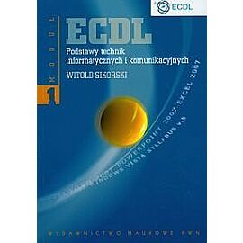 ECDL Podstawy technik informatycznych i komunikacyjnych Moduł 1