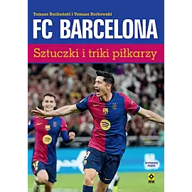 FC Barcelona. Sztuczki i triki piłkarzy