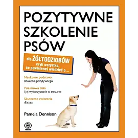 Pozytywne szkolenie psów dla żółtodziobów