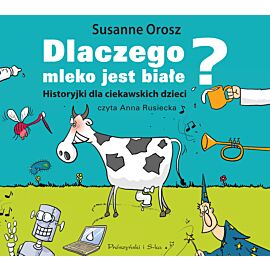 Dlaczego mleko jest białe - CD (audiobook CD)