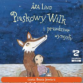 Piaskowy Wilk i prawdziwe wymysły (audiobook MP3)