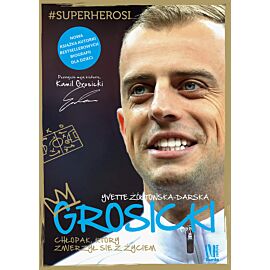 Grosicki. Chłopak, który wziął los w swoje ręce