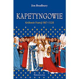 Kapetyngowie. Królowie Francji 987-1328 wyd. 2