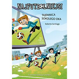 Tajemnica sokolego oka. Najfutbolniejsi. Tom 4 wyd. 2024