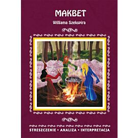 Makbet williama szekspira streszczenie analiza interpretacja wyd. 3
