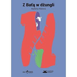 Z Baťą w dżungli