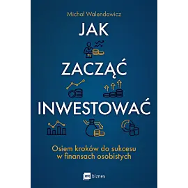 Jak zacząć inwestować?