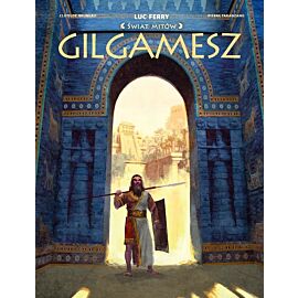 Świat Mitów - Gilgamesz