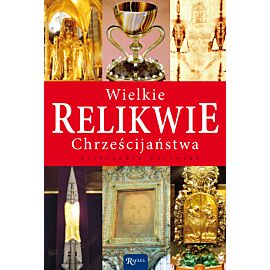 Wielkie relikwie chrześcijaństwa