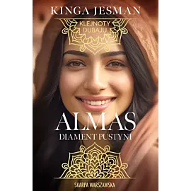 Klejnoty Dubaju. Almas. Diament pustyni