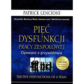 Pięć dysfunkcji pracy zespołowej