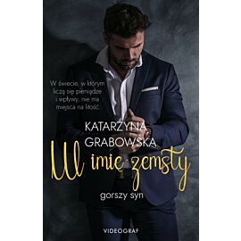 W imię zemsty. Gorszy syn. Tom 1