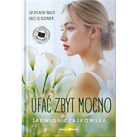 Ufać zbyt mocno. Duże Litery