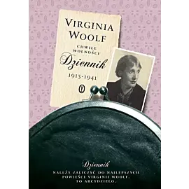 Chwile wolności. Dziennik 1915 - 1941