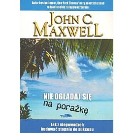 Nie oglądaj się na porażkę