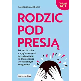 Rodzic pod presją