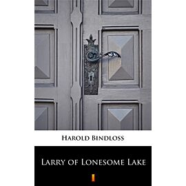 Larry of Lonesome Lake (e-book)
