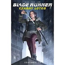Blade Runner - Czarny Lotos - 01 - Zostawić LA