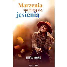 Marzenia spełniają się jesienią