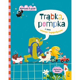 Trąbka, pompka i inne wierszyki logopedyczne