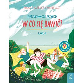 Poszukiwacze przygód. W co się bawić? Lato