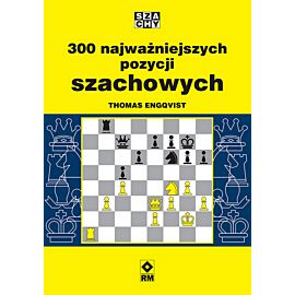 300 najważniejszych pozycji szachowych
