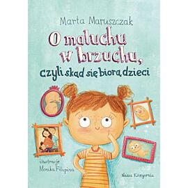 O maluchu w brzuchu czyli skąd się biorą dzieci