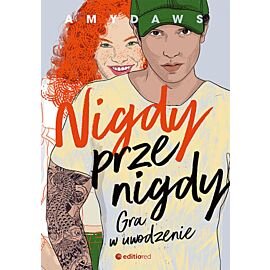 Nigdy, przenigdy. Gra w uwodzenie (e-book)